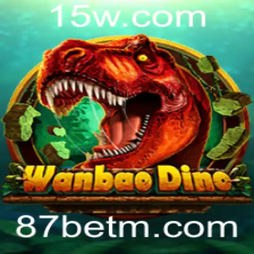Descubra o Fascinante Mundo de WanBaoDino: O Novo Jogo de Aventuras da 87bet