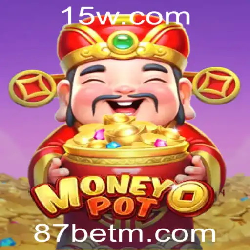 Descubra o Fascinante Mundo do Jogo MoneyPot com 87bet