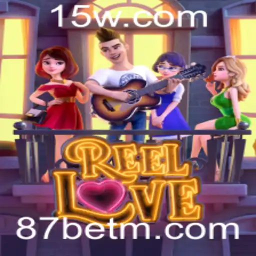 ReelLove: Desvendando o Empolgante Mundo do Jogo com 87bet